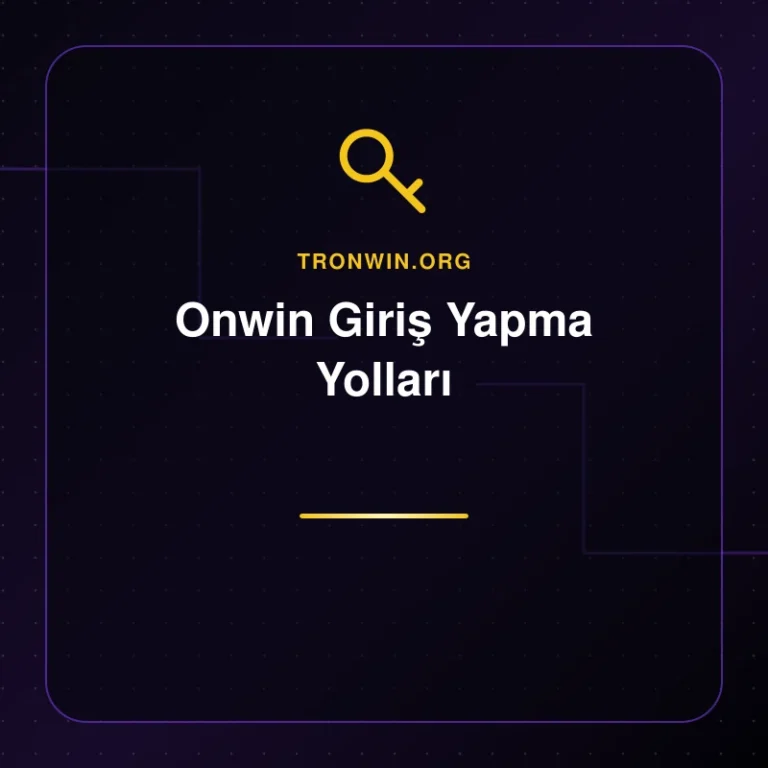 Onwin Giriş Yapma Yolları - tronwin.org