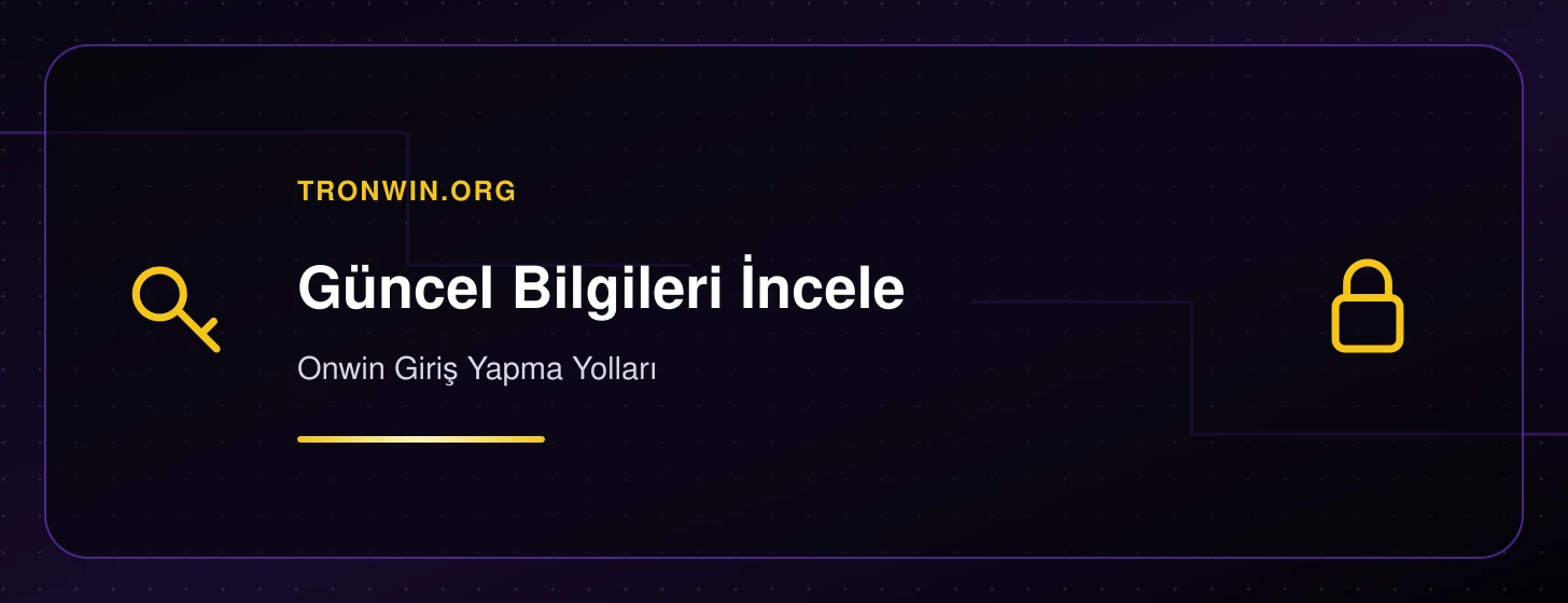 Onwin Giriş Yapma Yolları - tronwin.org iç görsel 1