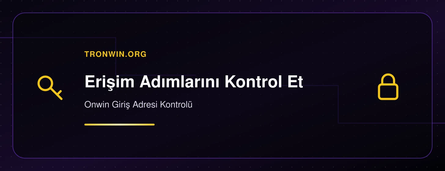 Onwin Giriş Adresi Kontrolü - tronwin.org iç görsel 2