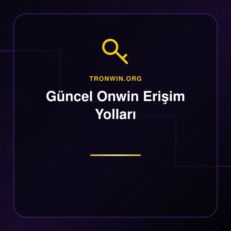 Güncel Onwin Erişim Yolları - tronwin.org