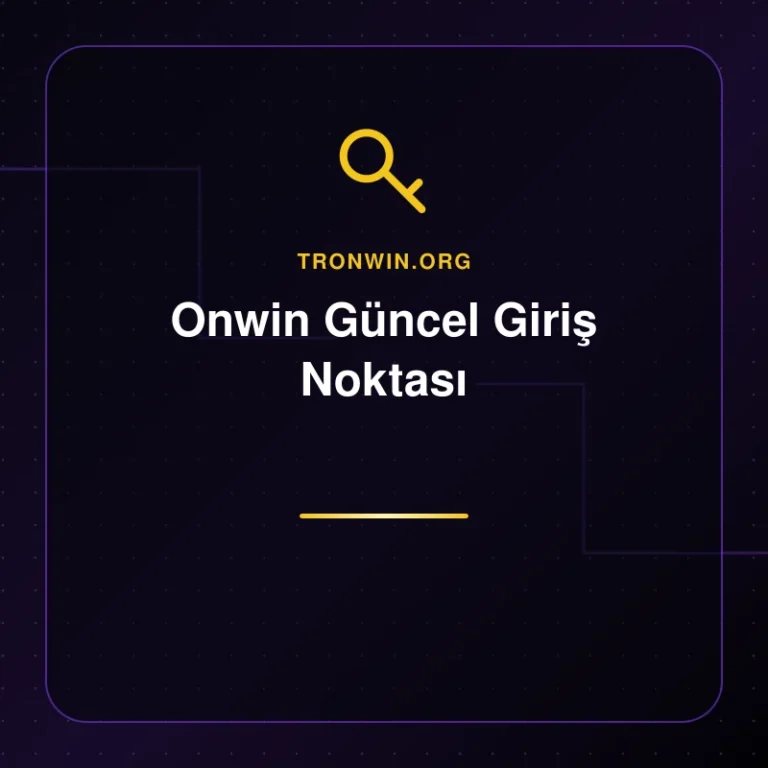 Onwin Güncel Giriş Noktası - tronwin.org