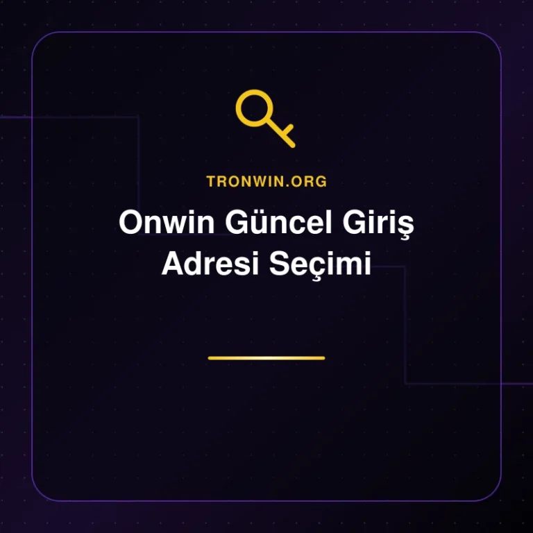 Onwin Güncel Giriş Adresi Seçimi - tronwin.org