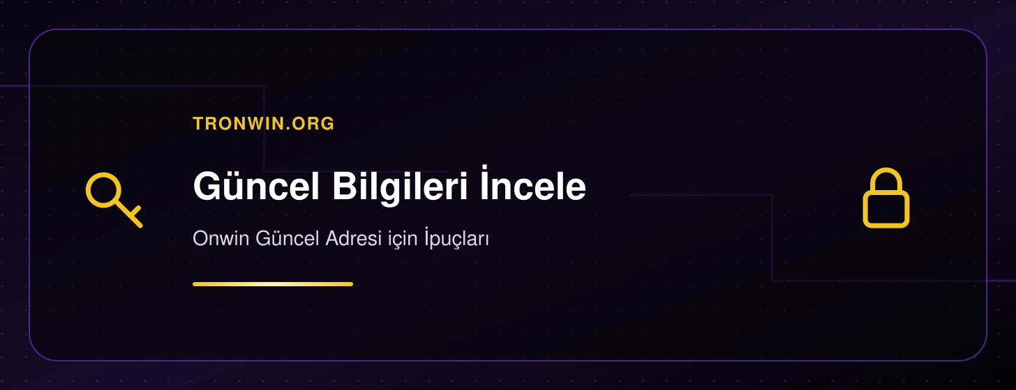 Onwin Güncel Adresi için İpuçları - tronwin.org iç görsel 1