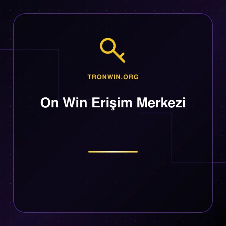 On Win Erişim Merkezi - tronwin.org