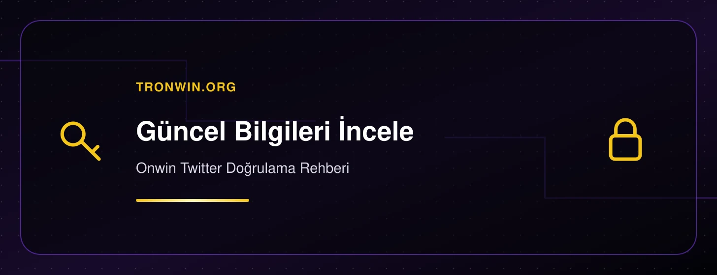 Onwin Twitter Doğrulama Rehberi - tronwin.org iç görsel 1