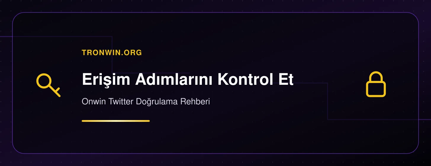 Onwin Twitter Doğrulama Rehberi - tronwin.org iç görsel 2