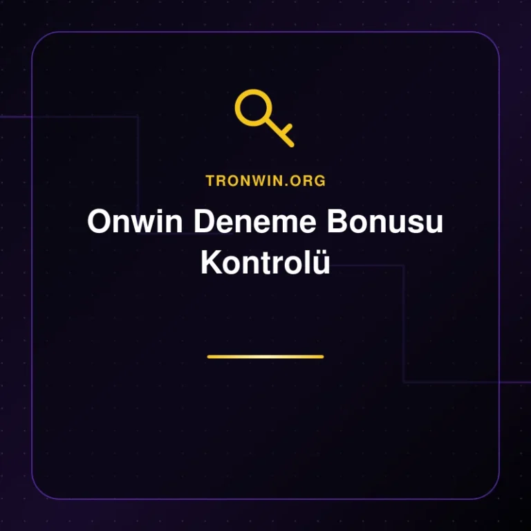 Onwin Deneme Bonusu Kontrolü - tronwin.org